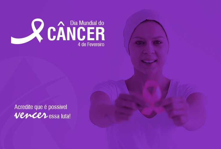 Dia Mundial do Câncer – Alerta para prevenção da doença
